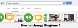 how to change ringtone hangout